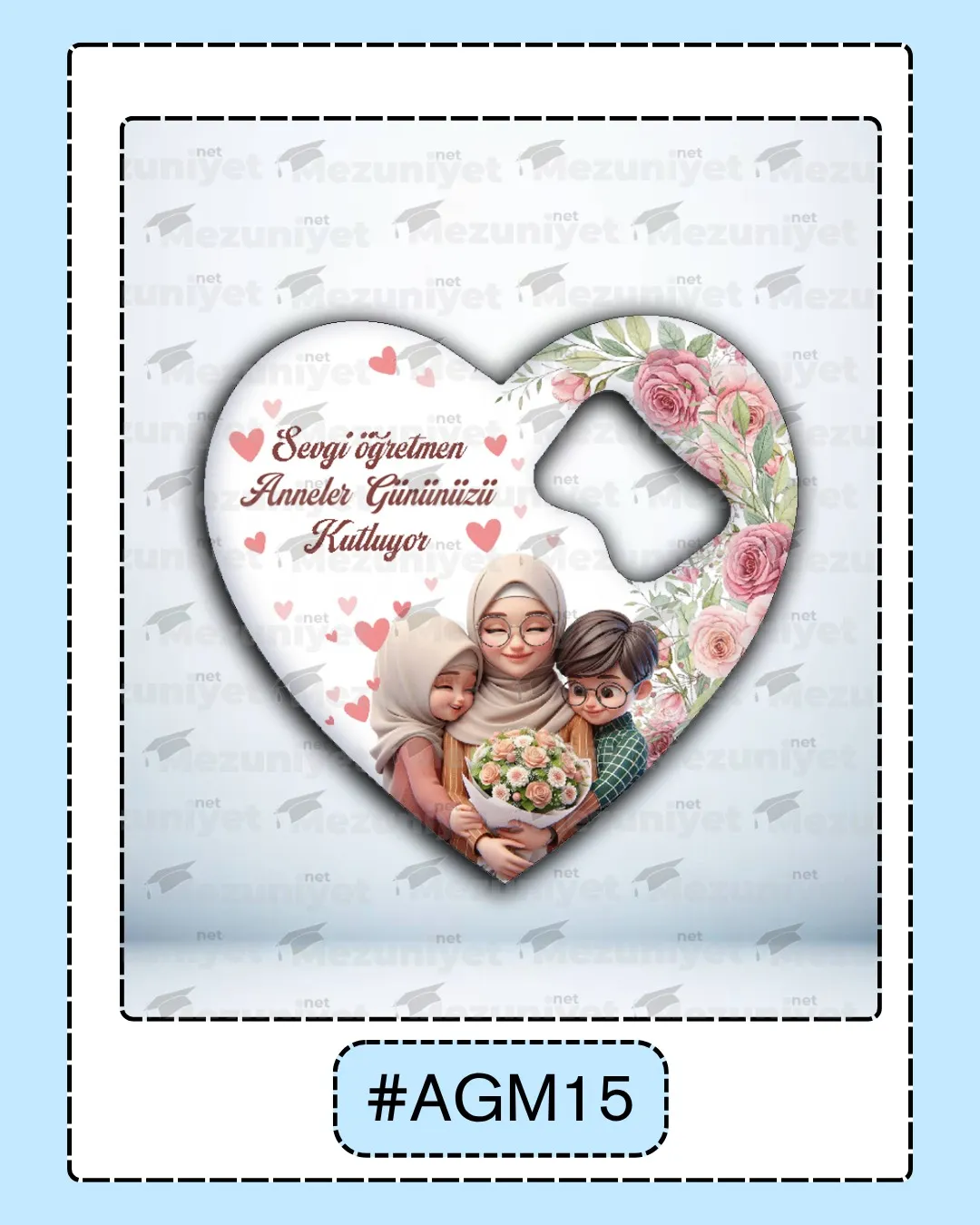 Anneler Günü Açacak Magnetleri - AGM15 - Mezuniyet.Net