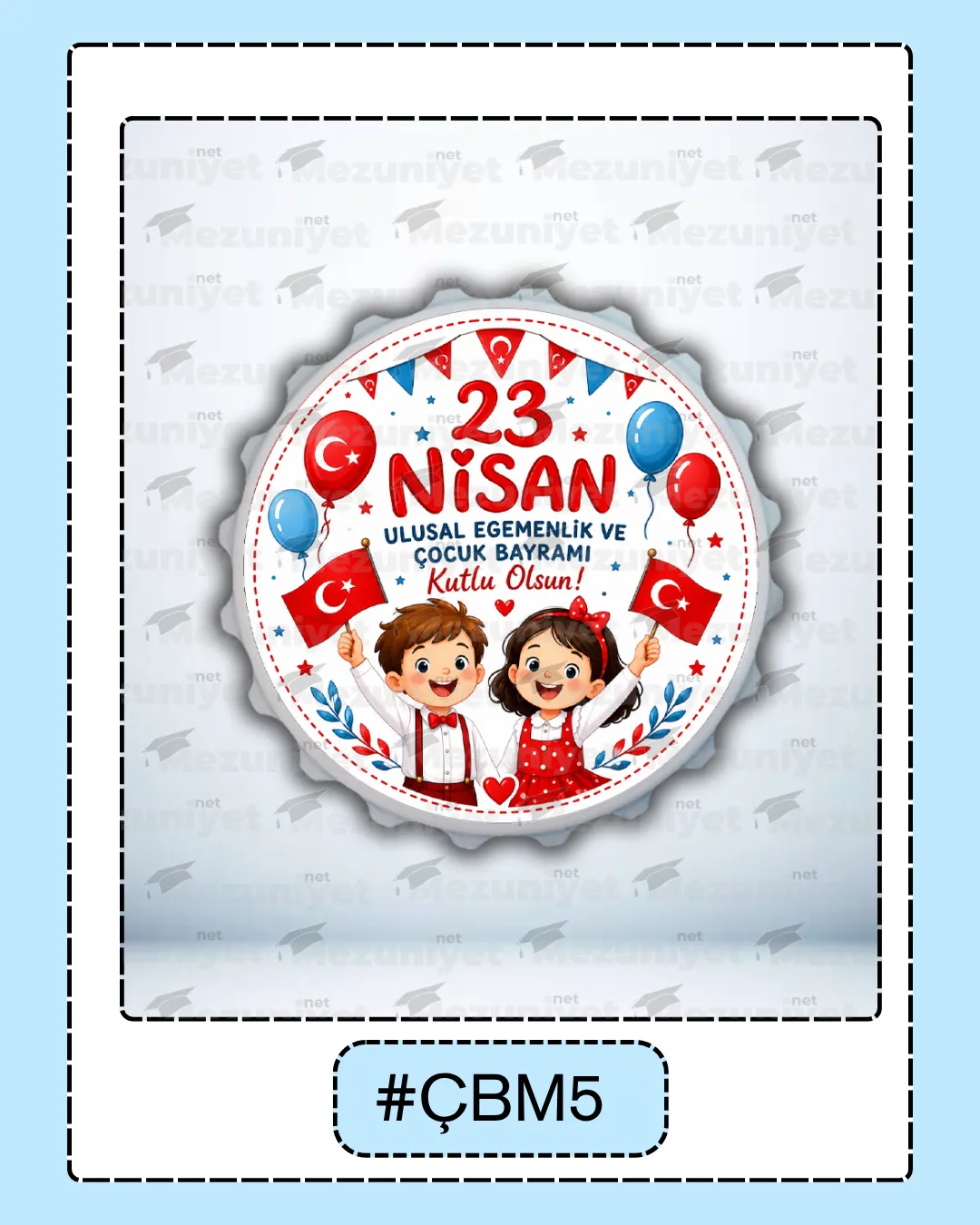 23 Nisan Magnetleri - ÇBM5 - Mezuniyet.Net