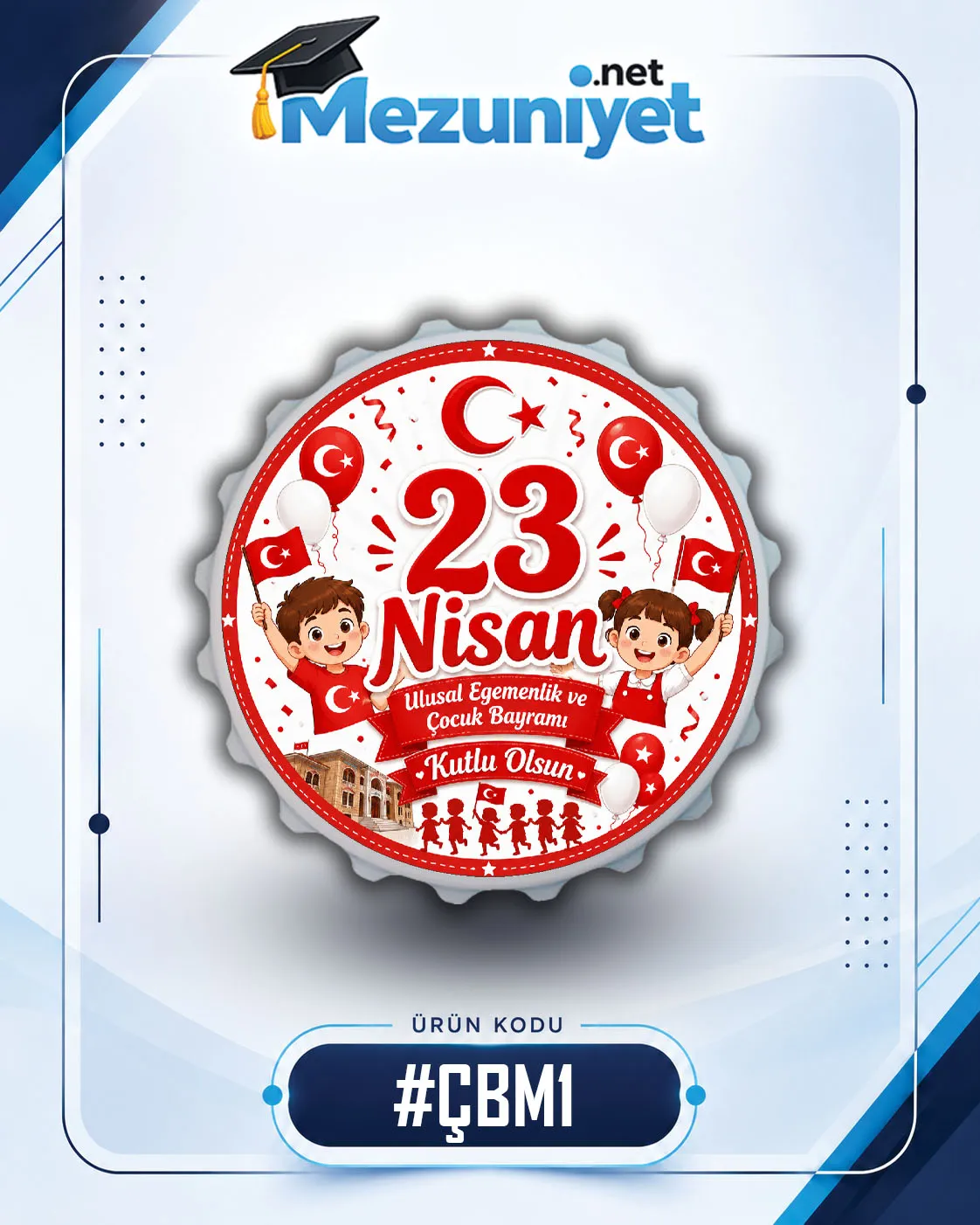23 Nisan Magnetleri - ÇBM1 - Mezuniyet.Net