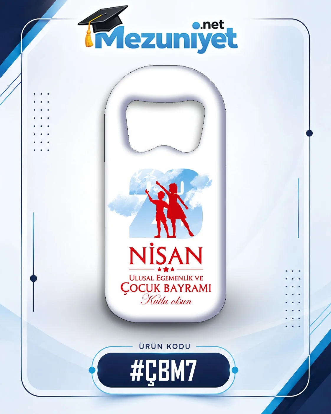 23 Nisan Magnetleri - ÇBM7 - Mezuniyet.Net